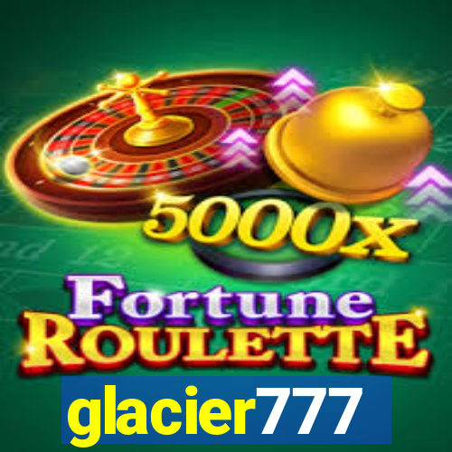 glacier777