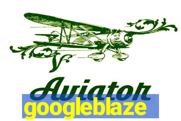 googleblaze