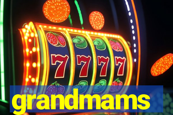 grandmams