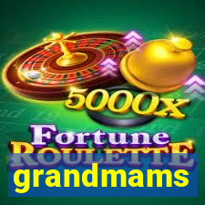 grandmams