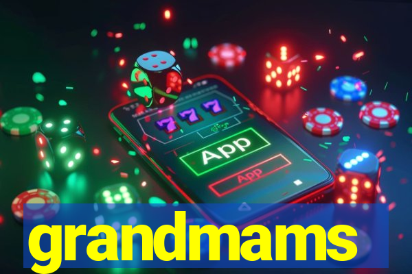 grandmams