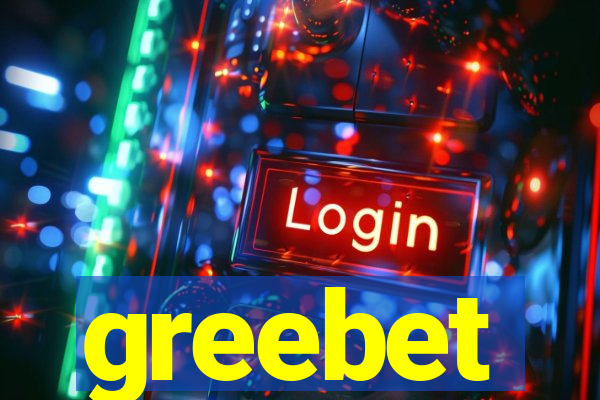 greebet