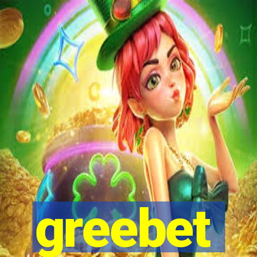 greebet