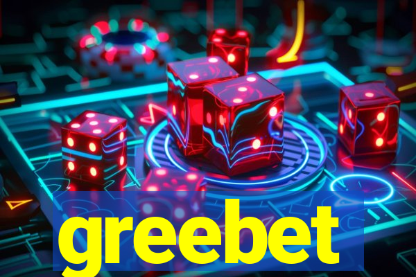 greebet