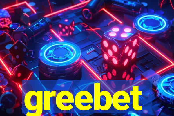 greebet
