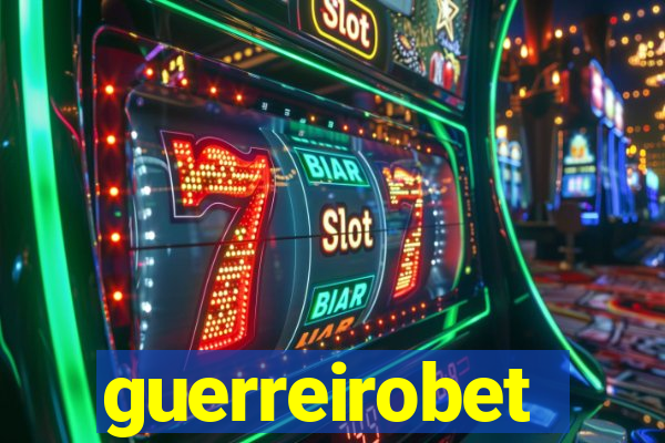 guerreirobet