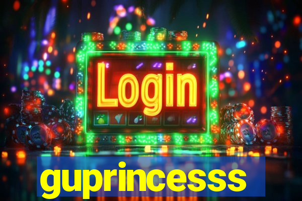 guprincesss