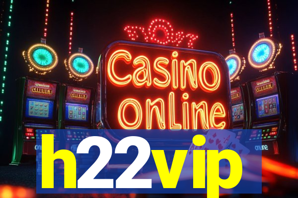 h22vip