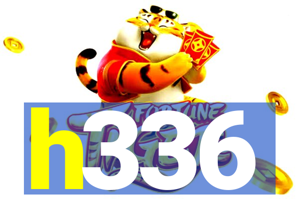 h336