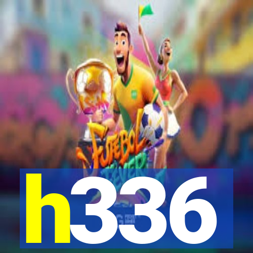 h336