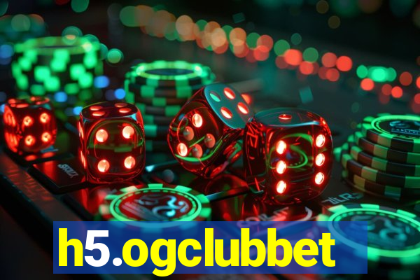 h5.ogclubbet