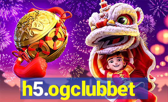 h5.ogclubbet