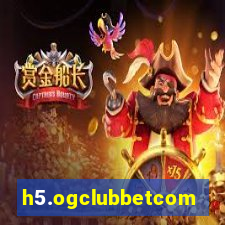 h5.ogclubbetcom