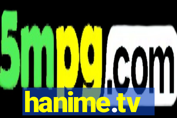 hanime.tv