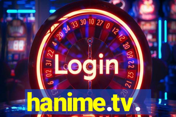 hanime.tv.