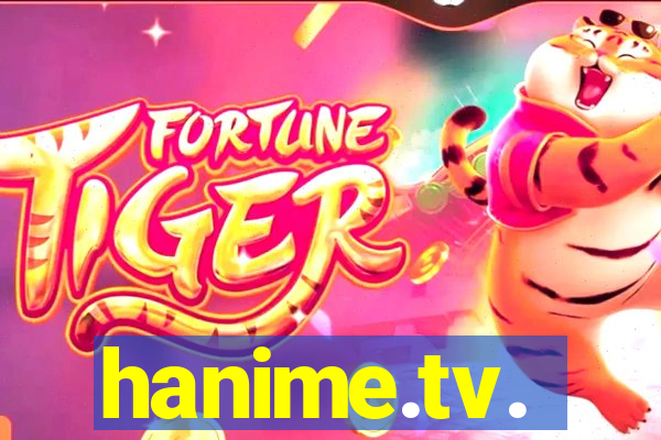 hanime.tv.