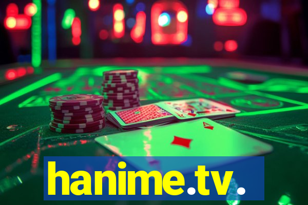 hanime.tv.