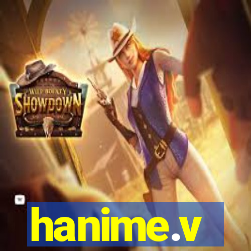 hanime.v