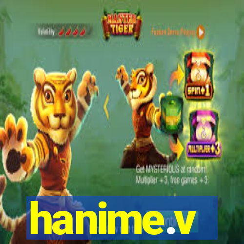 hanime.v
