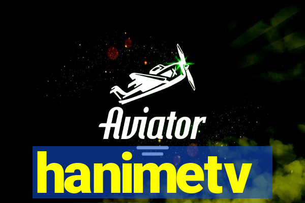 hanimetv