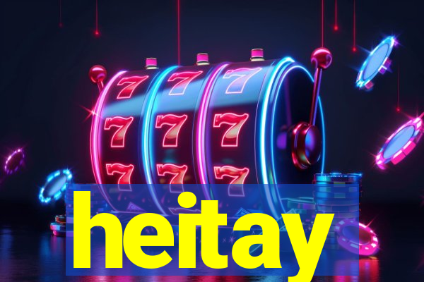 heitay