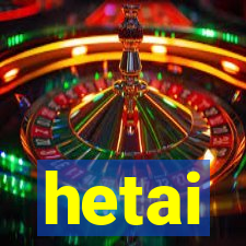 hetai