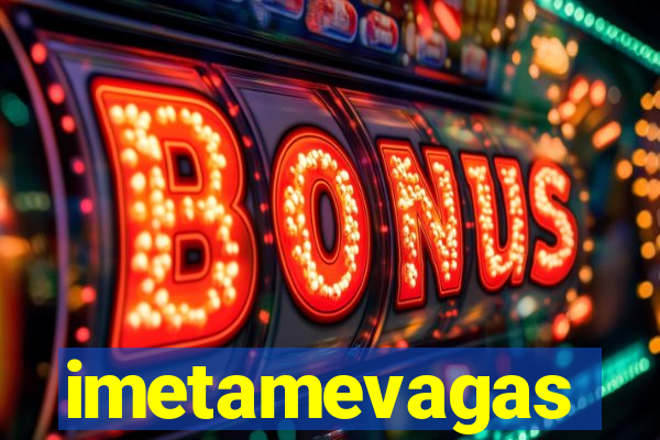imetamevagas