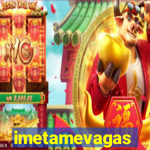imetamevagas