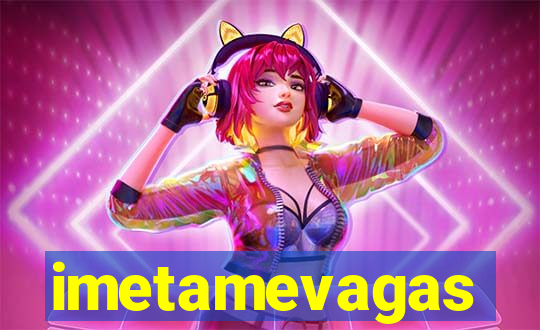 imetamevagas