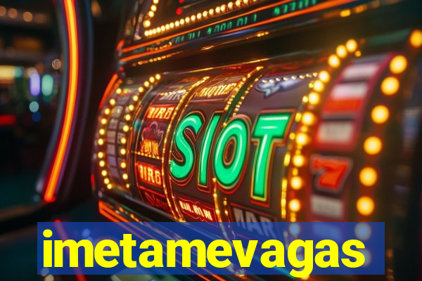 imetamevagas