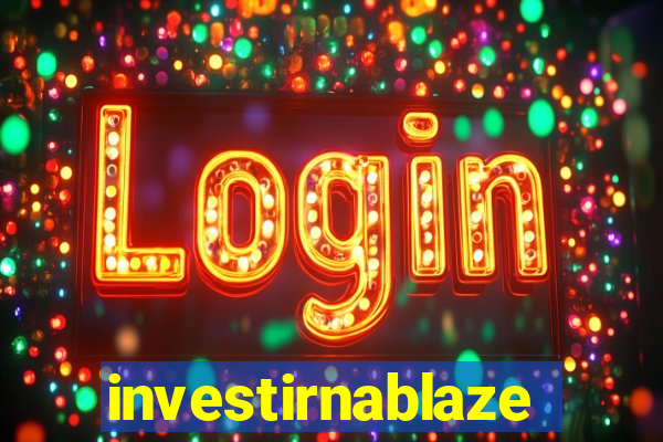 investirnablaze