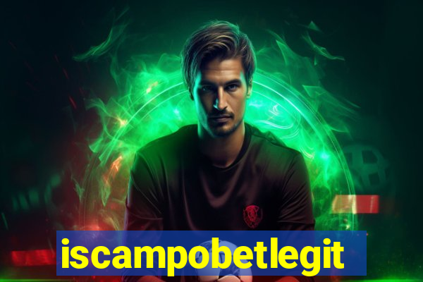iscampobetlegit