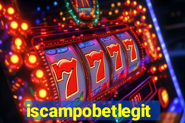 iscampobetlegit