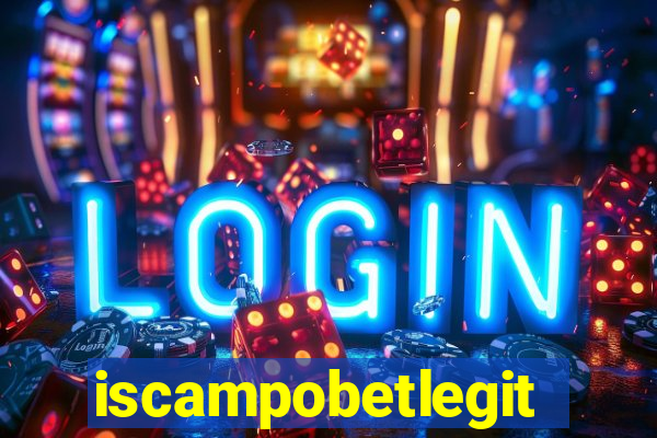 iscampobetlegit
