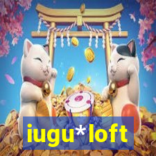 iugu*loft