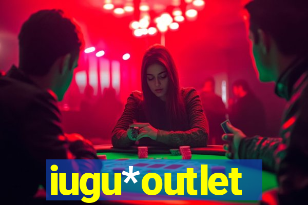 iugu*outlet