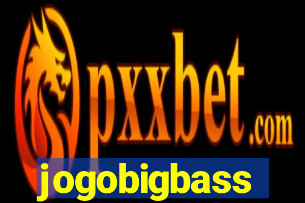 jogobigbass