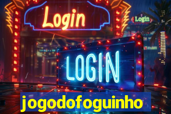 jogodofoguinho