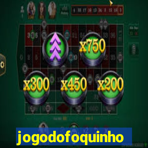 jogodofoquinho