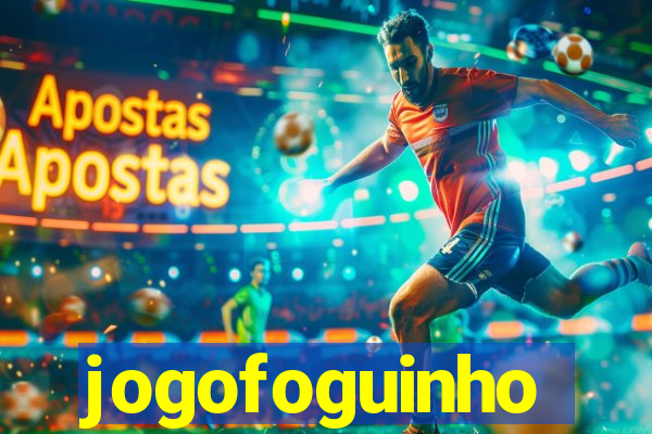 jogofoguinho