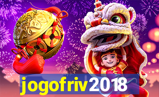 jogofriv2018