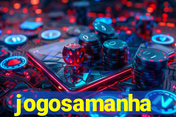 jogosamanha