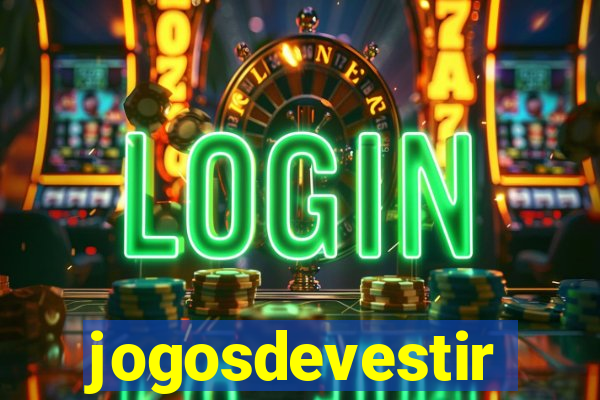 jogosdevestir