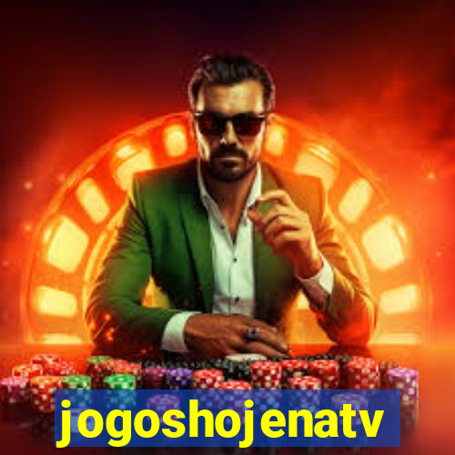 jogoshojenatv