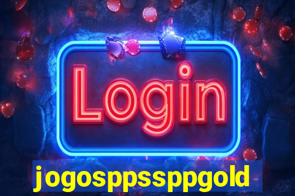 jogosppssppgold