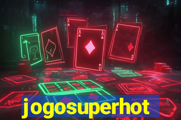 jogosuperhot