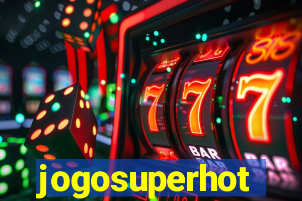 jogosuperhot