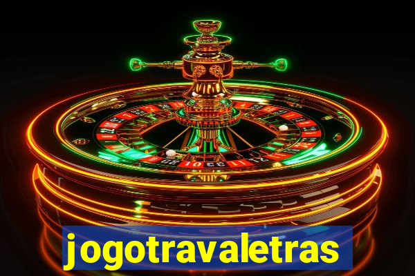 jogotravaletras