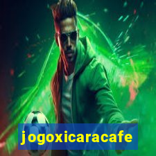 jogoxicaracafe