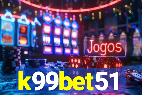 k99bet51